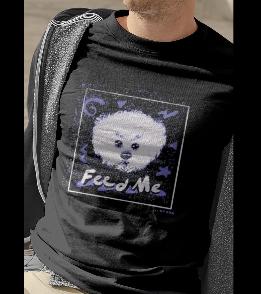 Feed Me Fluffy White Dog T-Shirt
