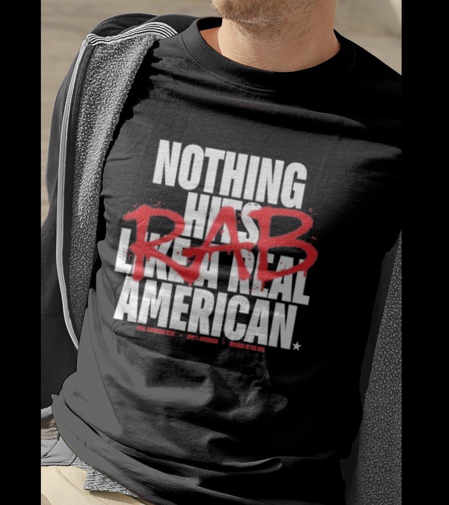 Nothing Hits Like A Real American RAB Brewed In The USA T-Shirt