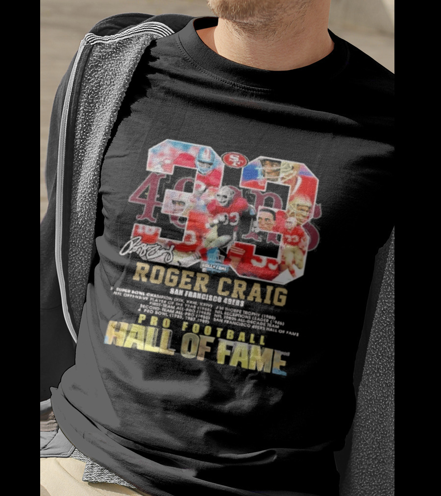 Roger Craig 33 San Francisco 49ers Pro Football Hall Of Fame T-Shirt
