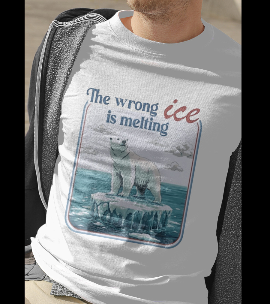 Polar Bear The Wrong Ice Is Melting Environmental Message T-Shirt