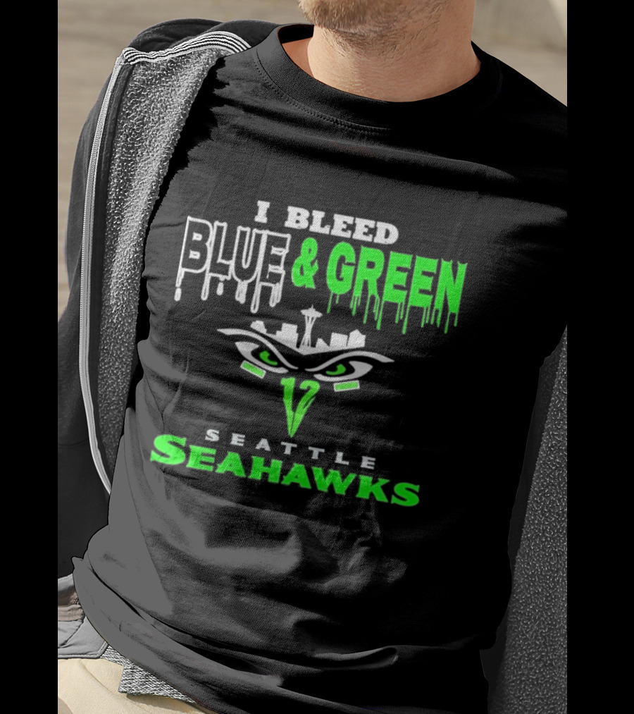 Seattle Seahawks I Bleed Blue And Green T-Shirt
