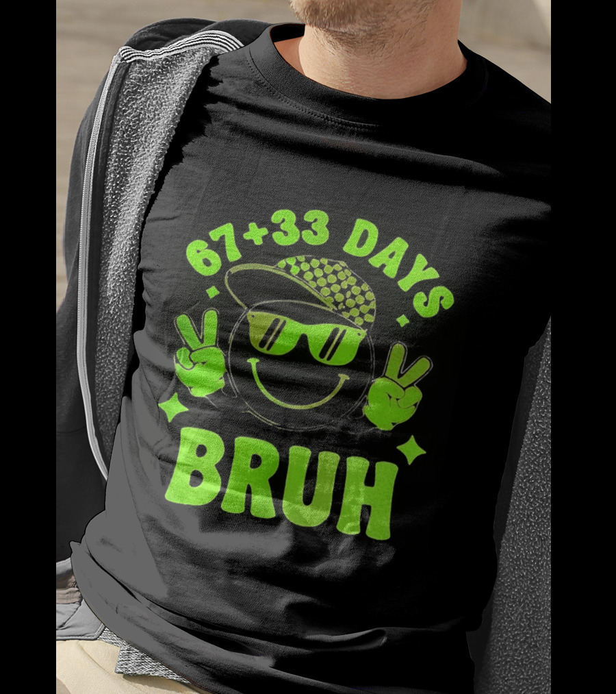67+33 Days Bruh Emoji With Sunglasses Peace Sign T-Shirt