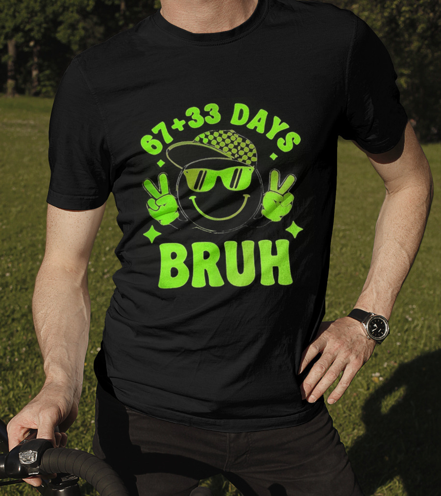 67+33 Days Bruh Emoji With Sunglasses Peace Sign T-Shirt