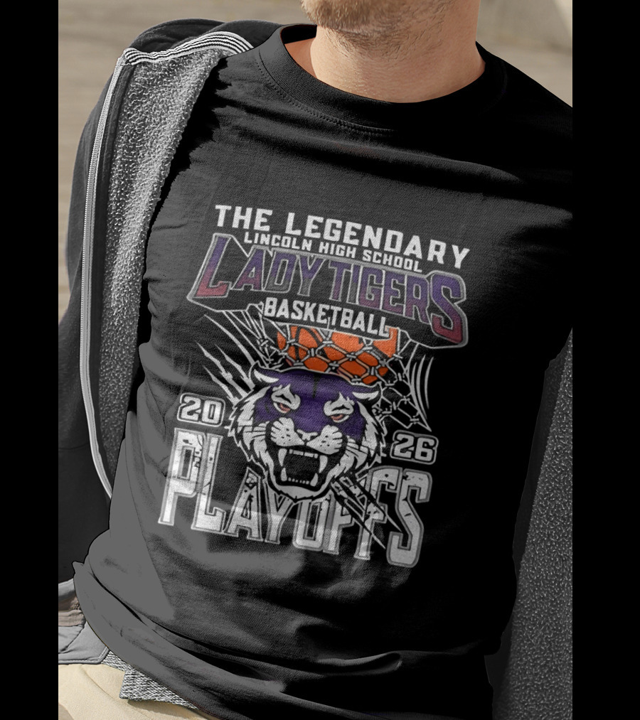 The Legendary Lincoln High School Lady Tigers Basketball Playoffs 2026 T-Shirt
