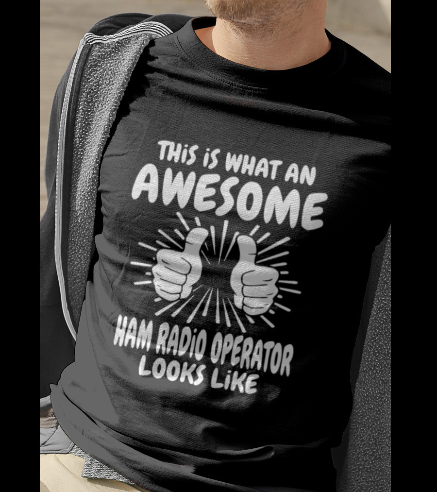 This Is What An Awesome Ham Radio Operator Looks Like Two Hand Thumb T-Shirt
