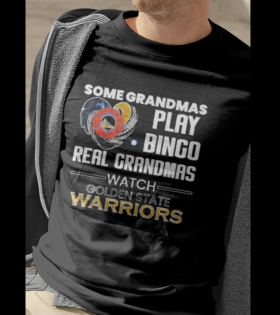 Some Grandmas Play Bingo Real Grandmas Golden State Warriors T-Shirt