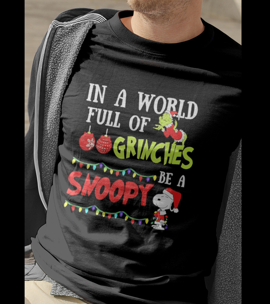 In A World Full Of Grinches Be A Snoopy Holiday Lights Santa Suit T-Shirt