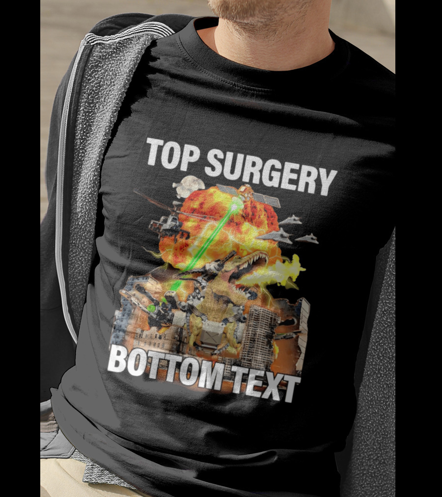 Top Surgery Bottom Text Dinosaur Explosion Helicopters Laser Beams T-Shirt