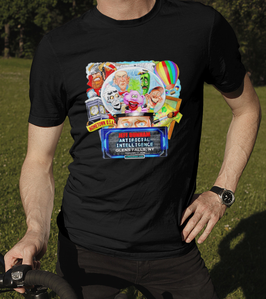 Jeff Dunham Artificial Intelligence Glens Falls Ny Hometown U.s.a. February 11 2026 T-Shirt