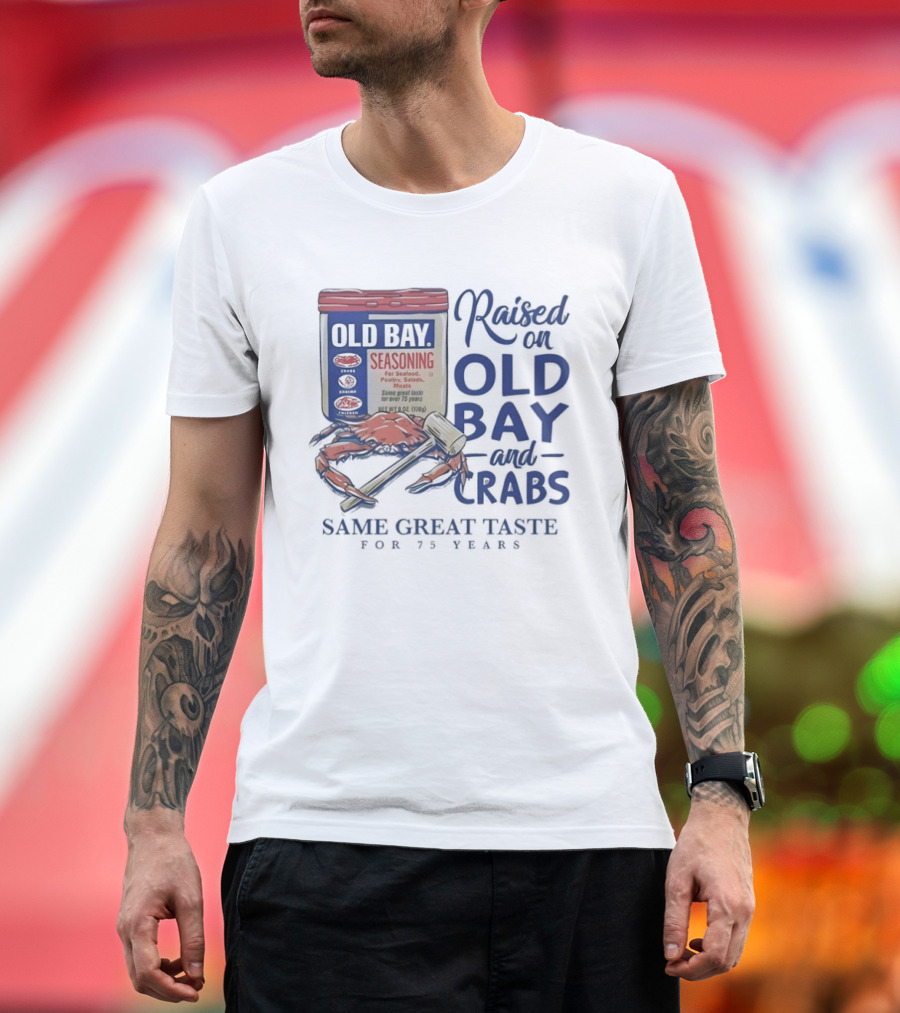 Old Bay And Crabs Same Great Taste For 75 Years Raised On Old Bay T-Shirt