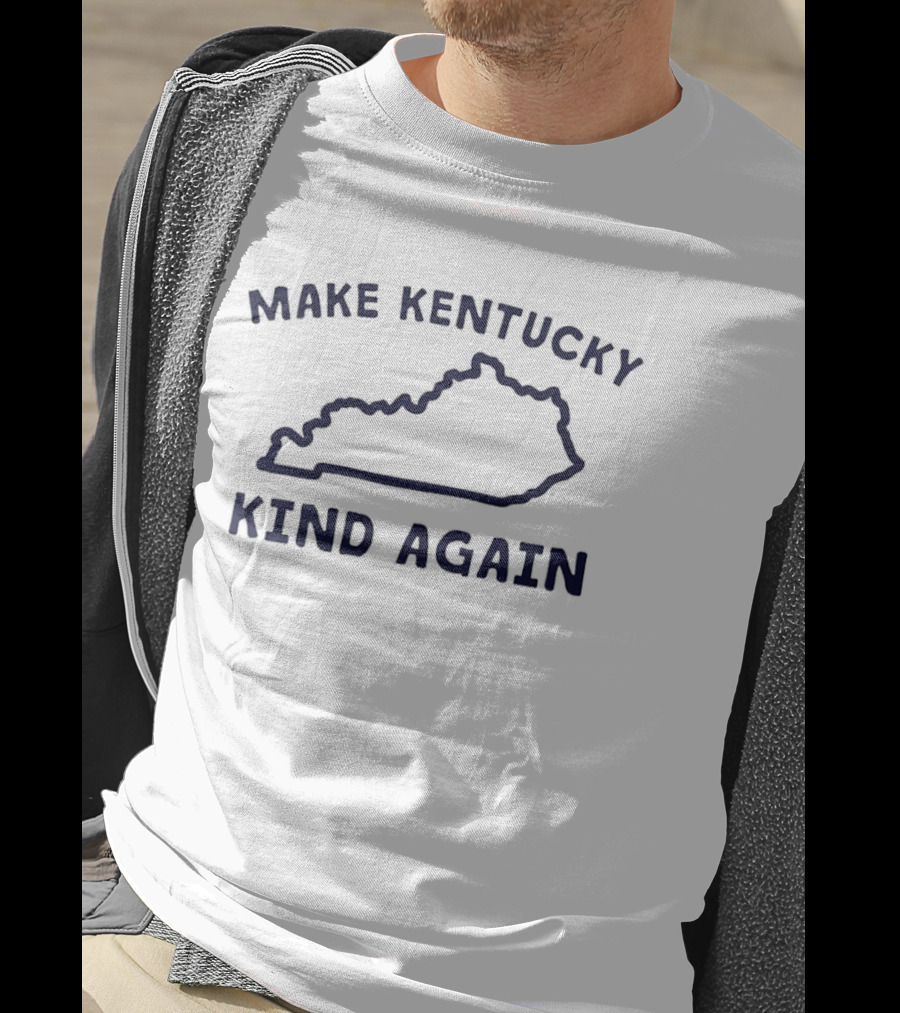 Make Kentucky Kind Again Kentucky T-Shirt