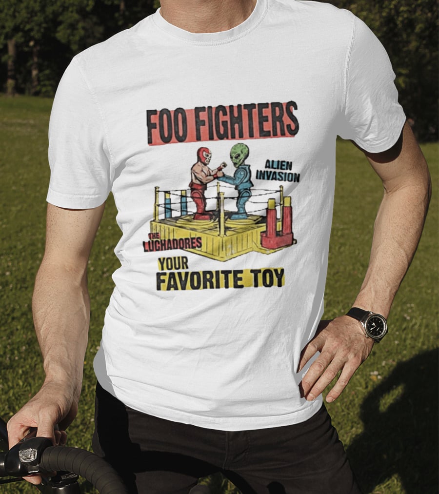 Foo Fighters Alien Invasion The Luchadores Your Favorite Toy T-Shirt