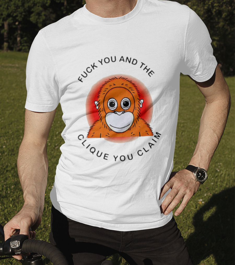 Fuck You And The Clique You Claim Punch Kun Orange Monkey T-Shirt