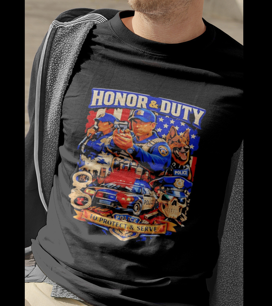 Honor And Duty Police Service Protection And Loyalty T-Shirt
