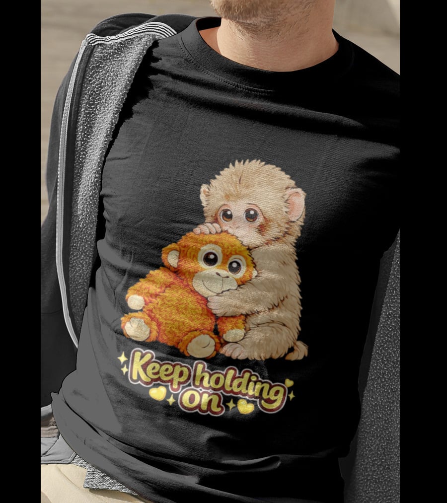 Keep Holding On Punch Monkey With Teddy Bear Cuddling Meme T-Shirt