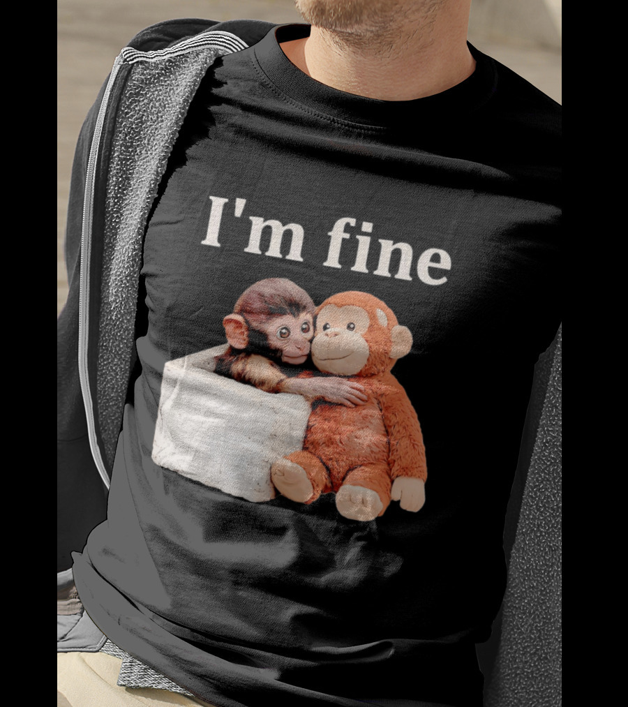 Sad Monkey Hugging Orange Toy With I'm Fine T-Shirt