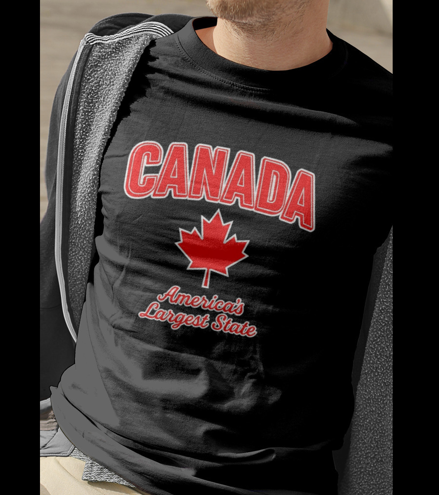 Canada America's Largest State Maple Leaf Humor T-Shirt