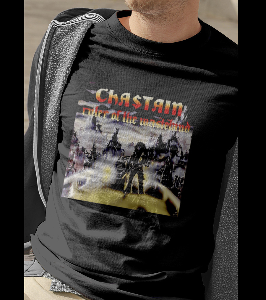 Chastain Ruler Of The Wasteland T-Shirt