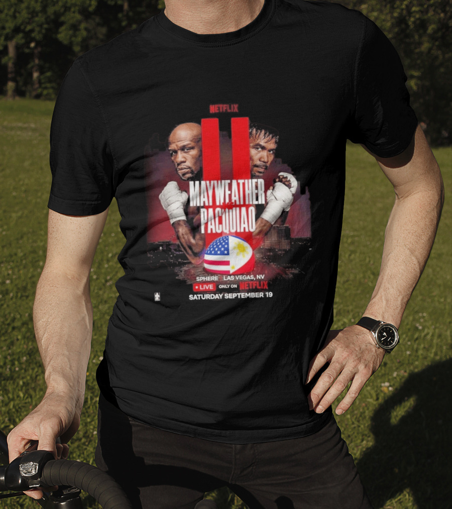 Mayweather Vs Pacquiao II Live At Sphere Las Vegas NV Only On Netflix September 19 T-Shirt