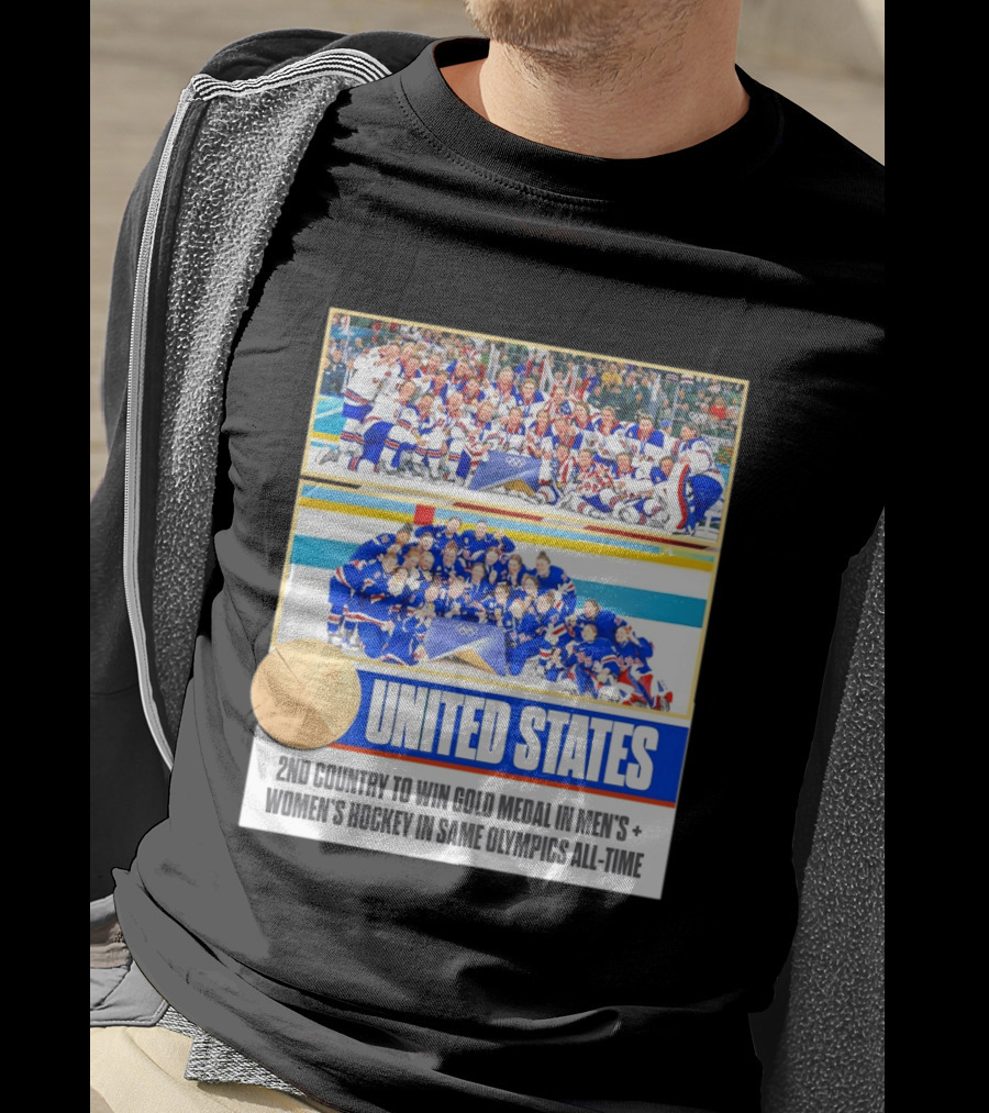United States 2nd Country To Win Gold Medal In Men's Women's Hockey Same Olympics All Time T-Shirt