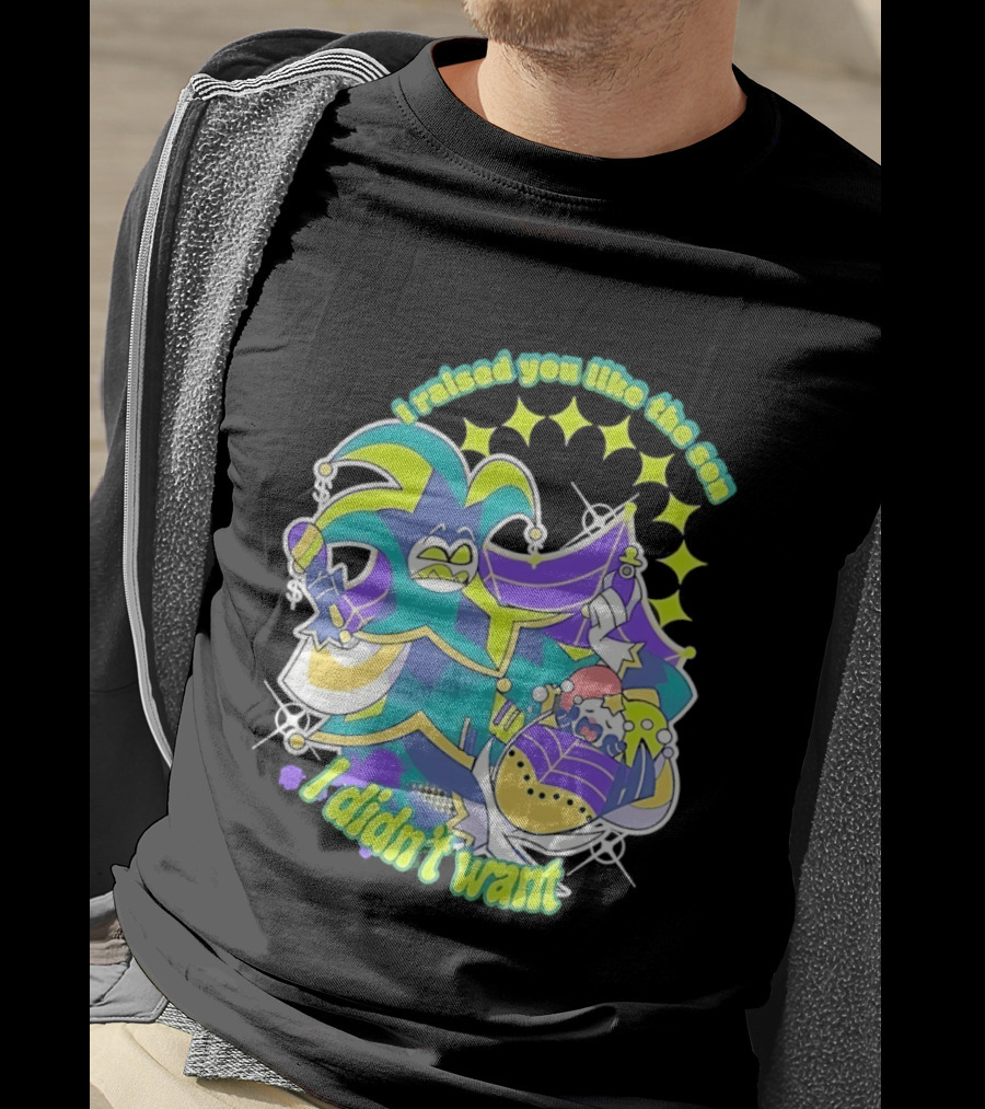Mammon I Raised You Like The Son I Didn't Want Colorful Jester T-Shirt