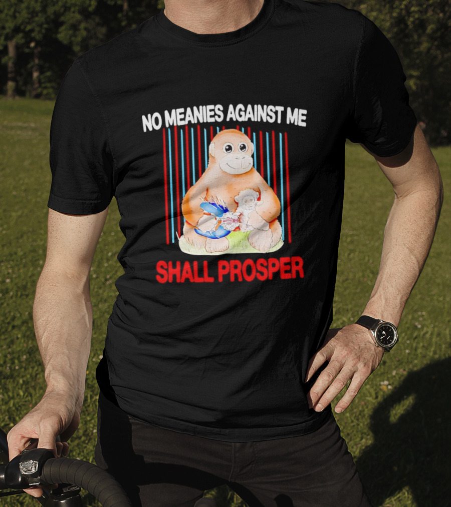 Panchi Kun Punch Monkey No Meanies Against Me Shall Prosper T-Shirt