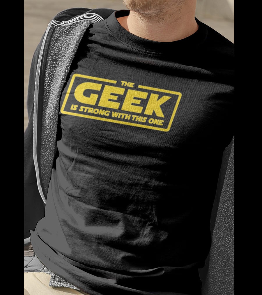 The Geek Is Strong With This One Yellow T-Shirt