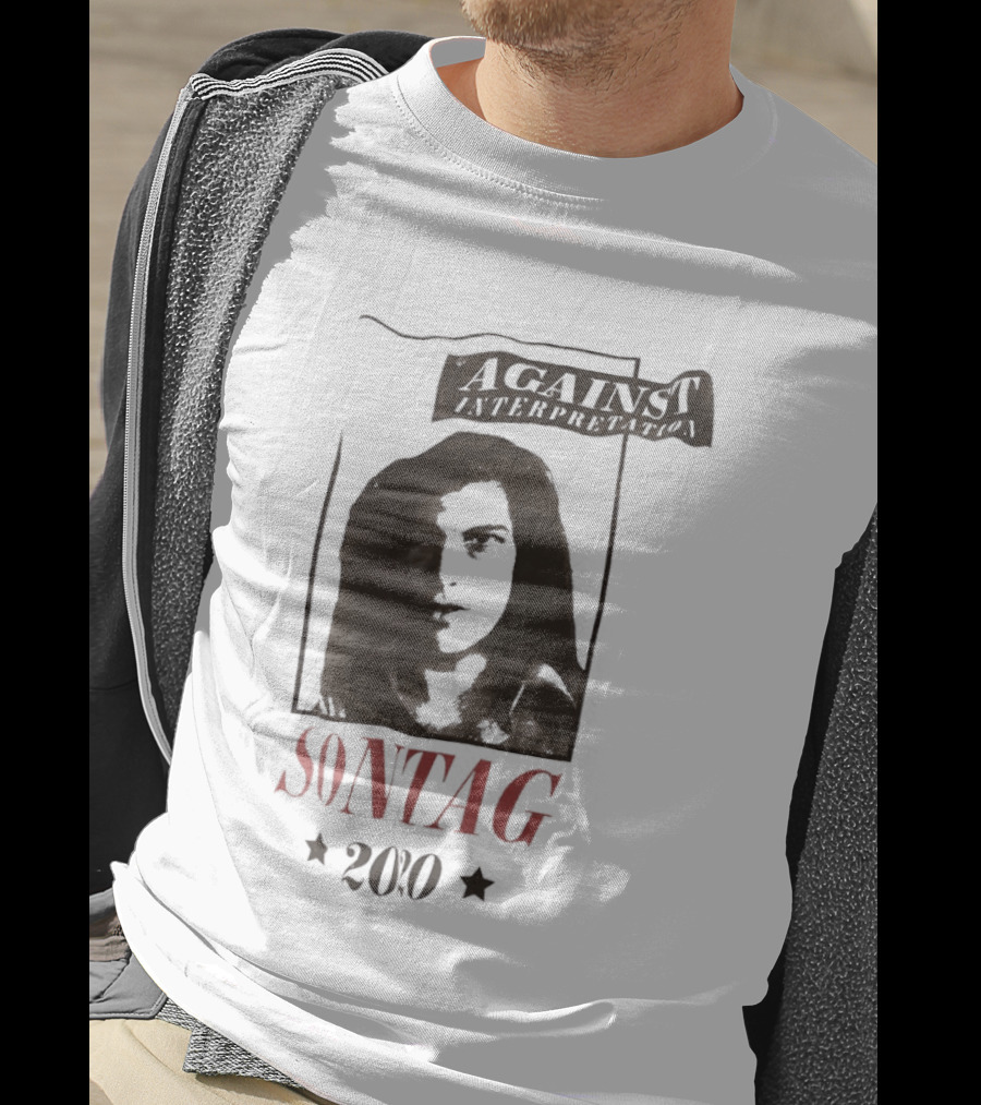 Against Interpretation Susan Sontag 2020 T-Shirt