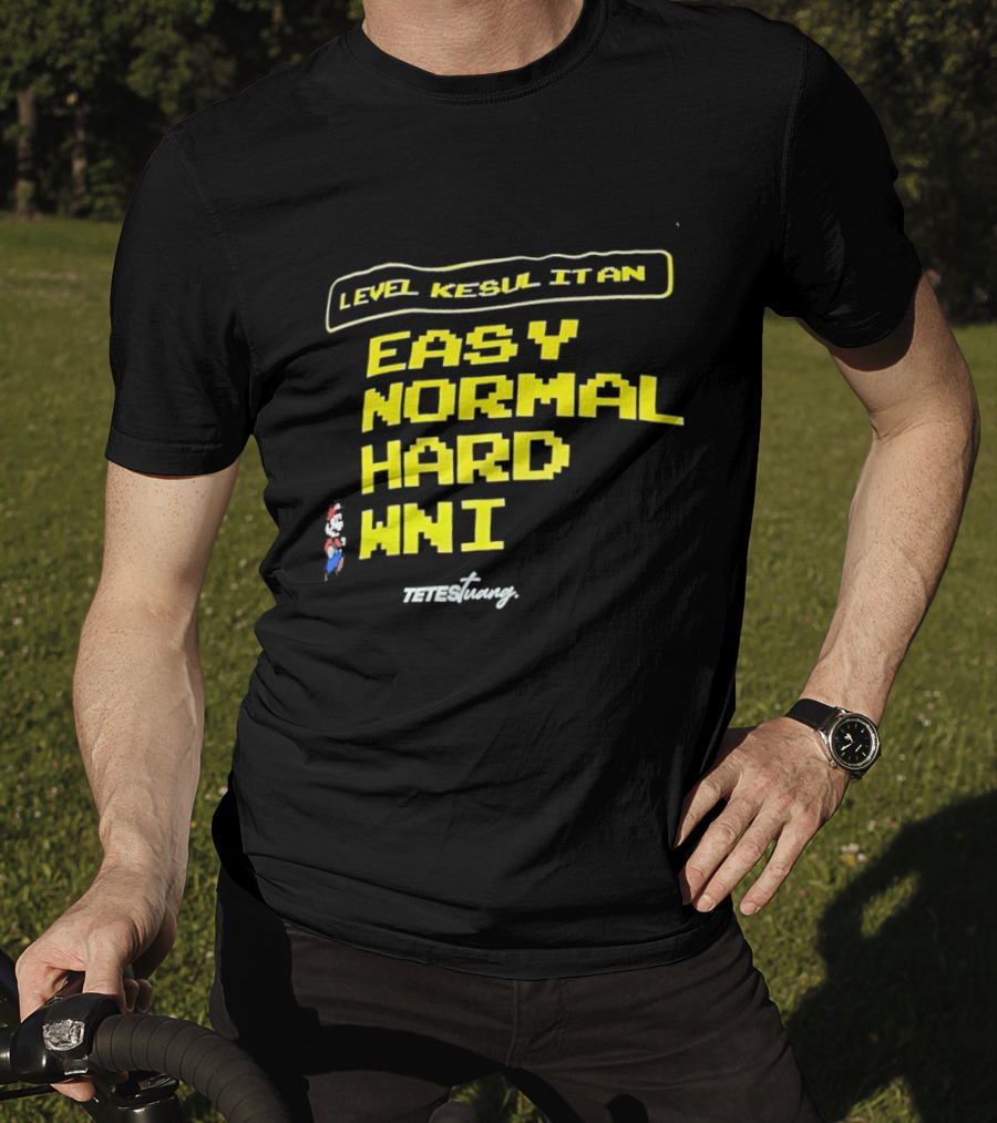 Level Kesul It An Easy Normal Hard WNI Mario Fan T-Shirt