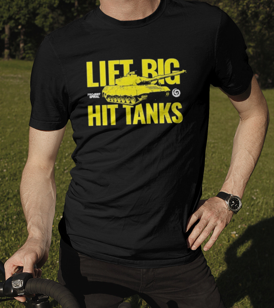 Lift Big Hit Tanks Project Spiral Bold Tank Lifting Motivation T-Shirt