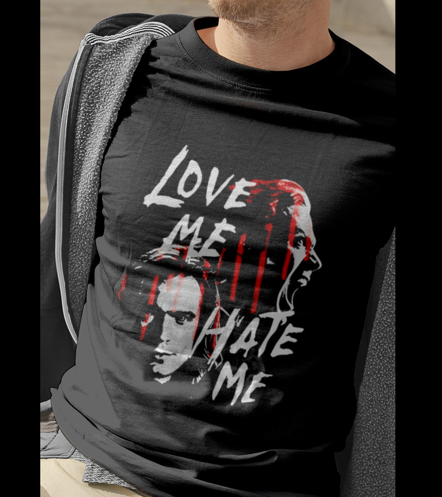 Love Me Hate Me White Text Red Brush Strokes Faces T-Shirt