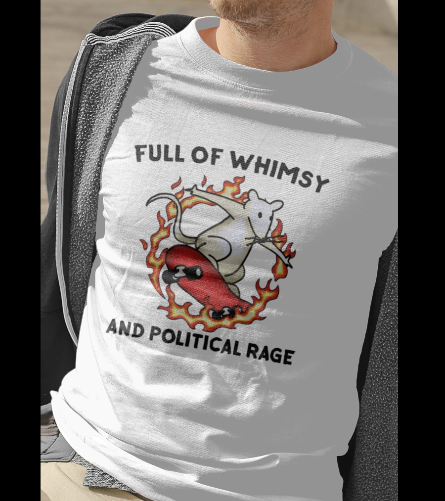 Skateboarding Rat Surrounded By Flames Full Of Whimsy And Political Rage T-Shirt