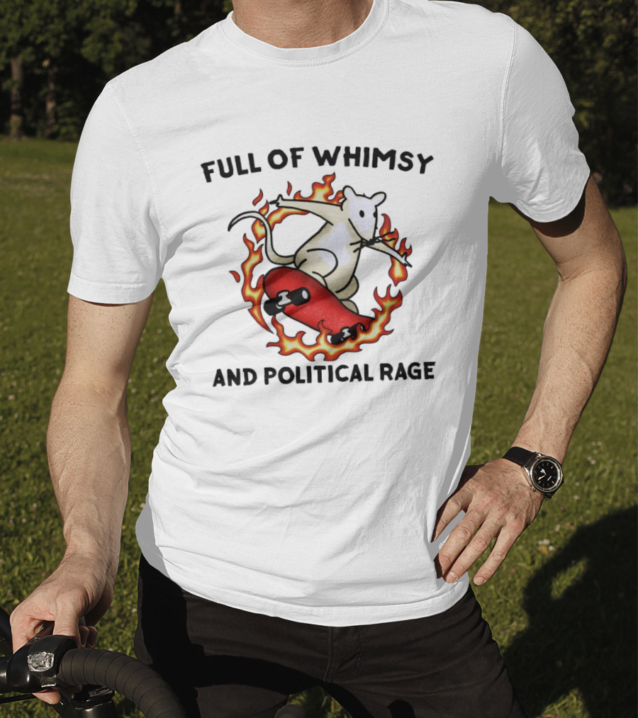 Skateboarding Rat Surrounded By Flames Full Of Whimsy And Political Rage T-Shirt