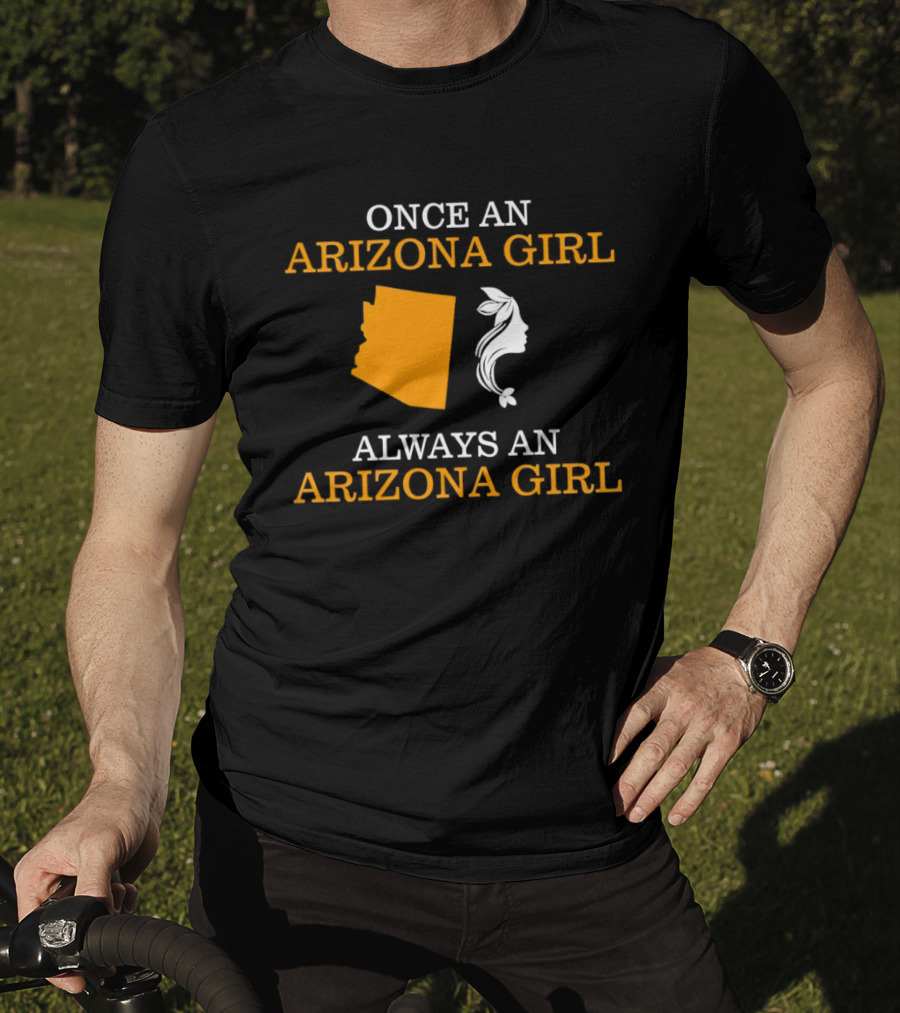 Once An Arizona Girl Always An Arizona Girl Map T-Shirt