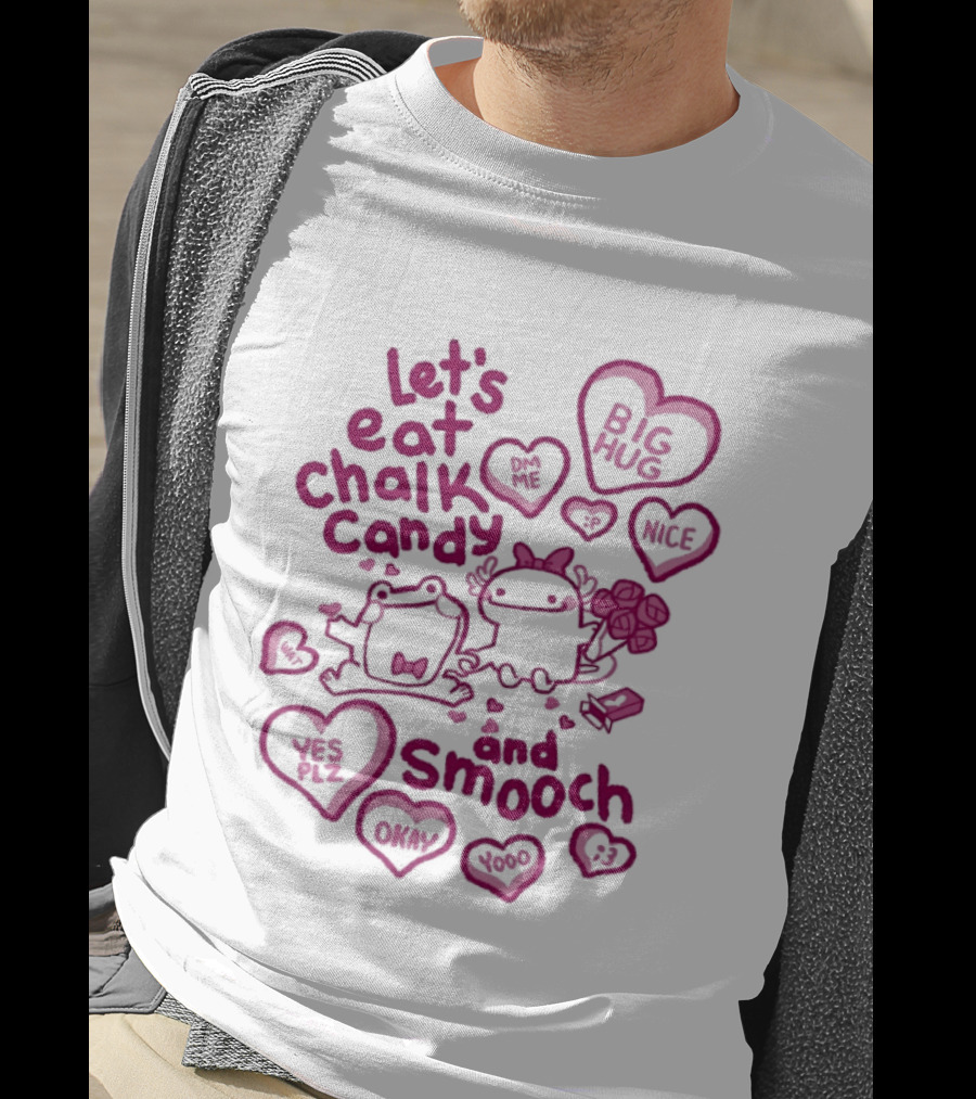 Let's Eat Chalk Candy Hug And Smooch Sweet Talk Hearts T-Shirt