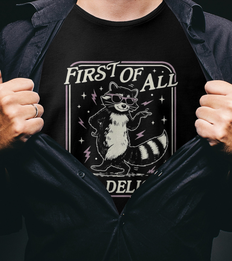 First Of All I'm A Delight Raccoon With Sunglasses And Stars T-Shirt