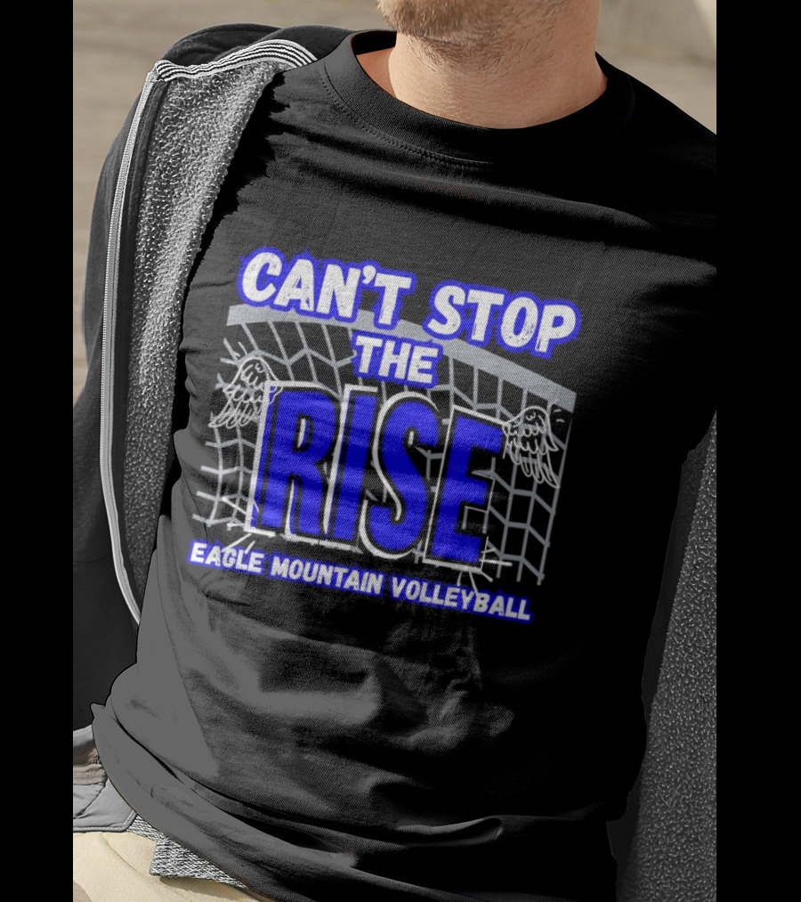 Can't Stop The Rise Eagle Mountain Volleyball Net Wings T-Shirt