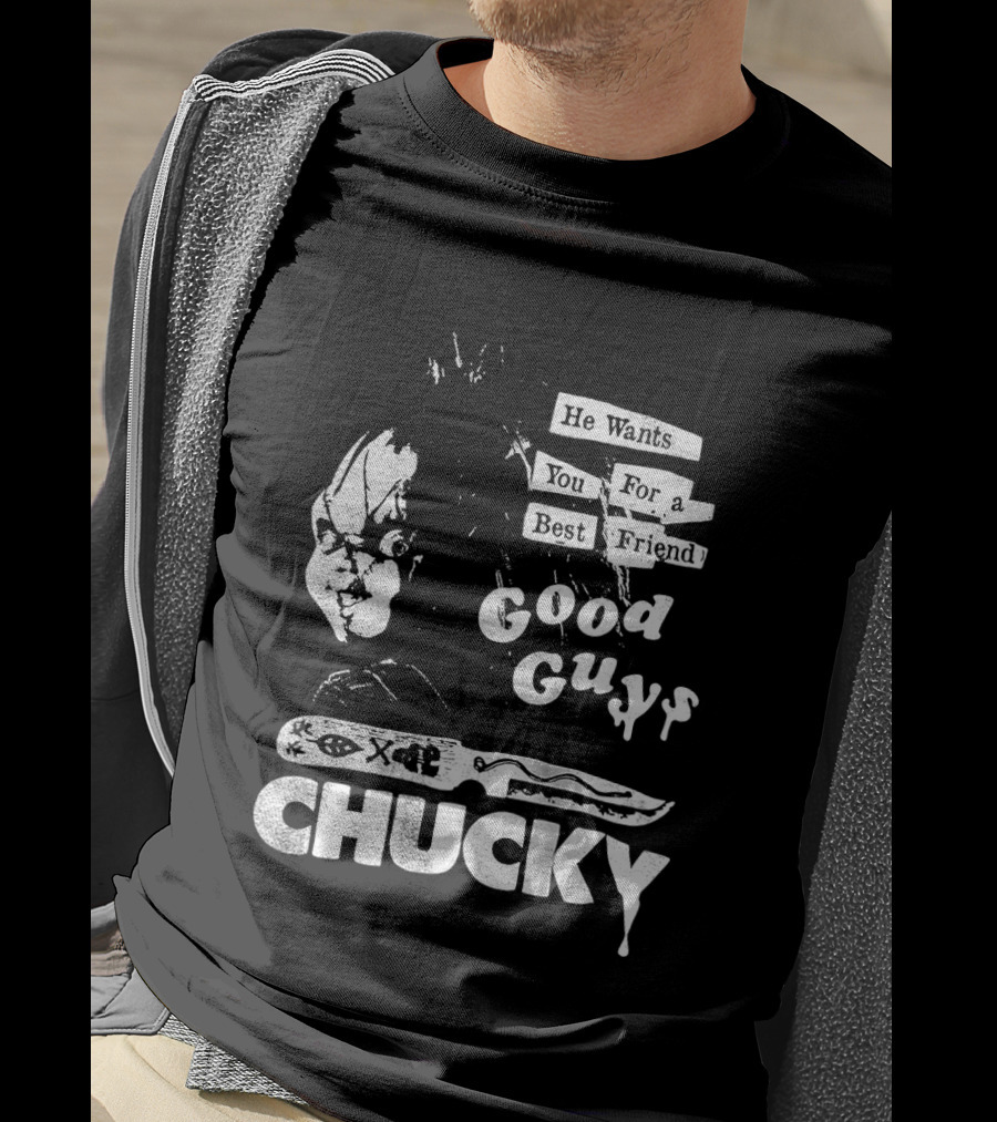 Chucky He Wants You For A Best Friend Good Guys Horror Movie T-Shirt