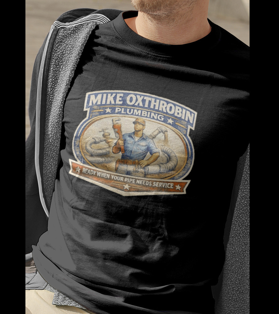 Mike Oxthrobin Plumbing Ready When Your Pipe Needs Service Vintage Americana T-Shirt