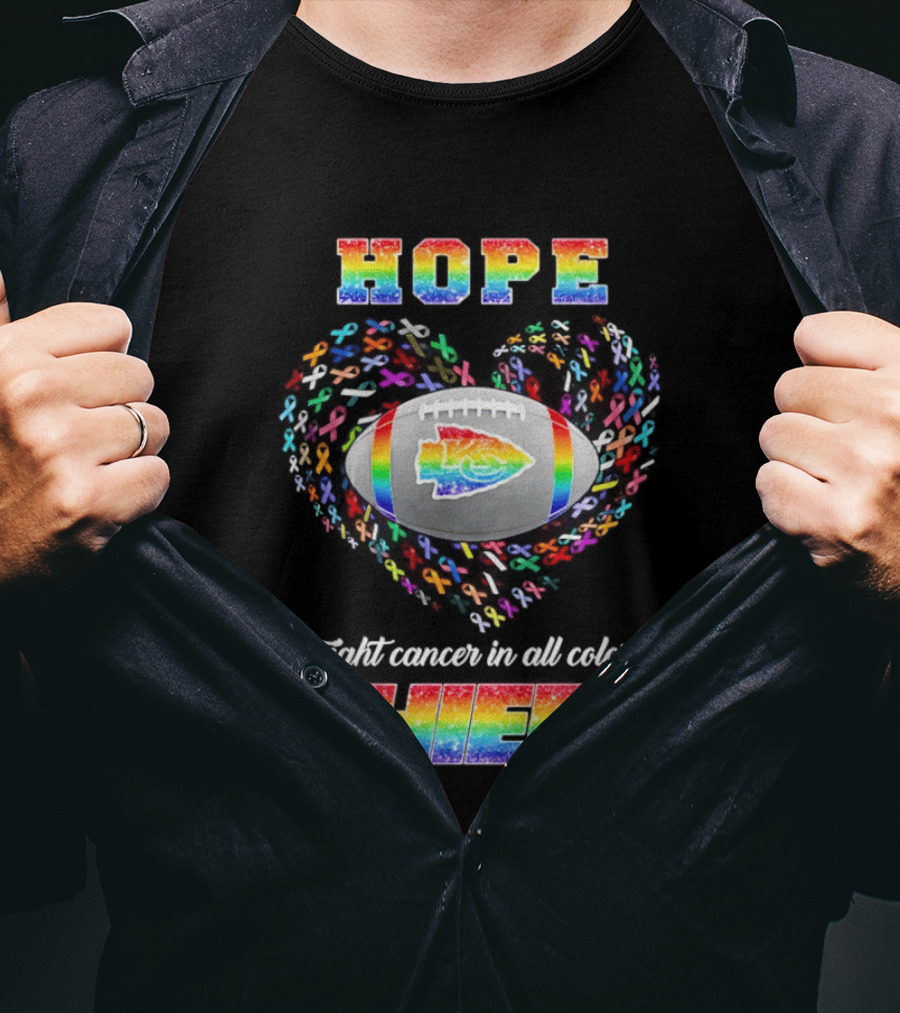 Hope Fight Cancer In All Color Kansas City Chiefs Rainbow Football Chiefs T-Shirt