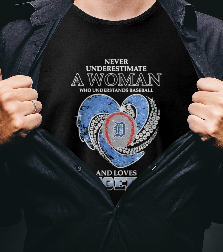 Never Underestimate A Woman Who Understands Baseball And Loves Detroit Tigers T-Shirt
