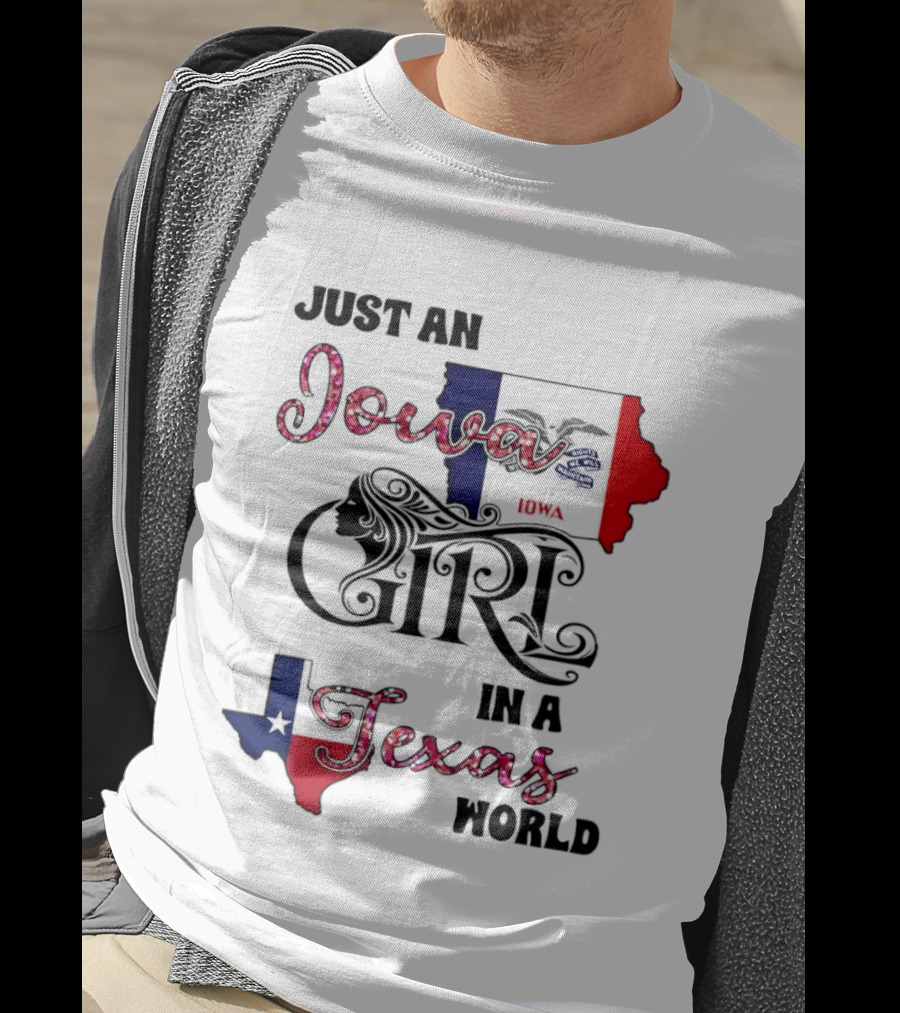 Just An Iowa Girl In A Texas World Map Silhouette Stars And Stripes T-Shirt
