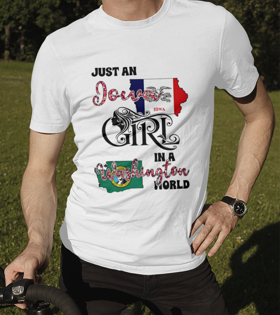 Just An Iowa Girl In A Washington World State T-Shirt