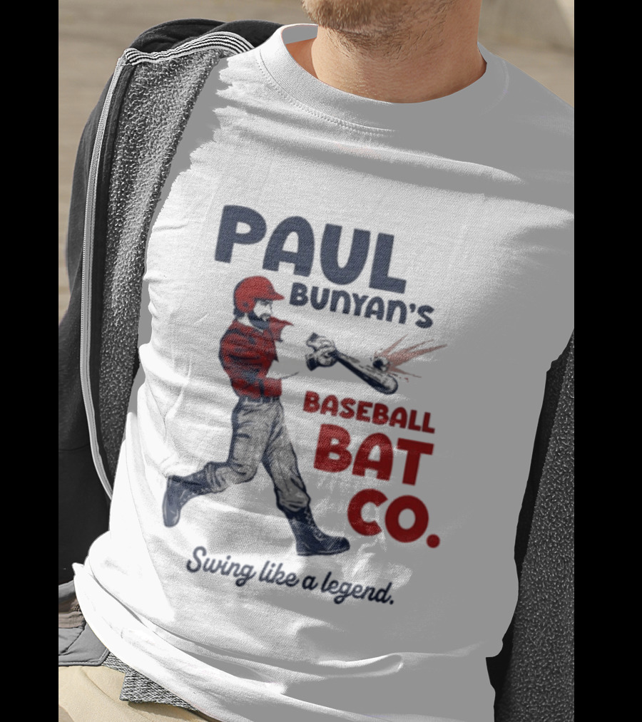 Paul Bunyan's Baseball Bat Co Swing Like A Legend T-Shirt