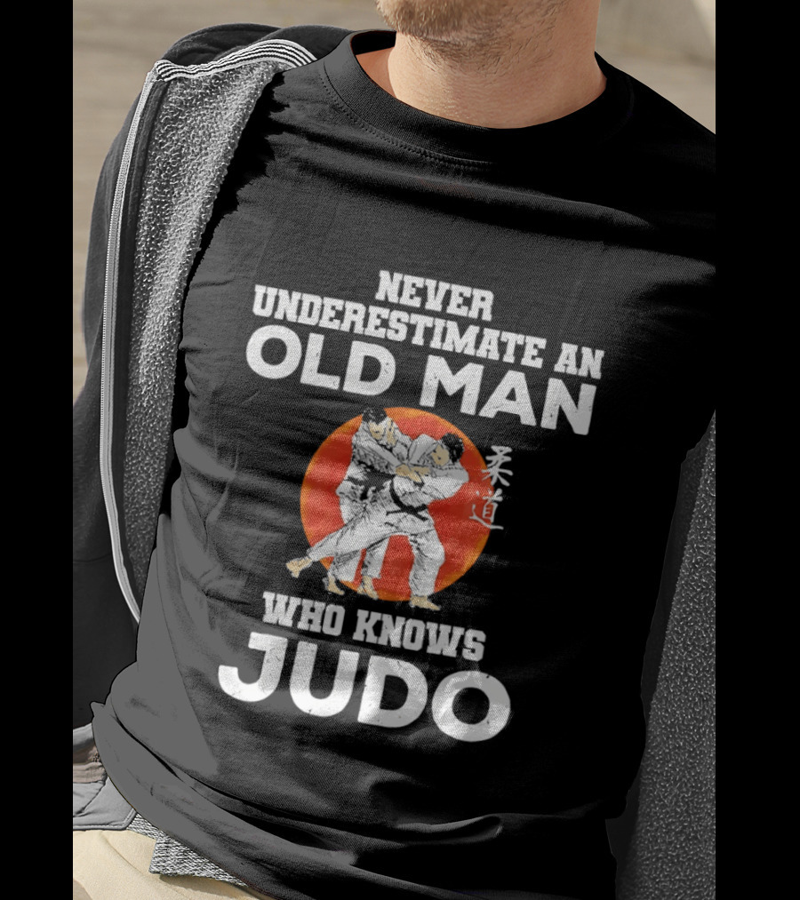 Never Underestimate An Old Man Who Knows Judo T-Shirt