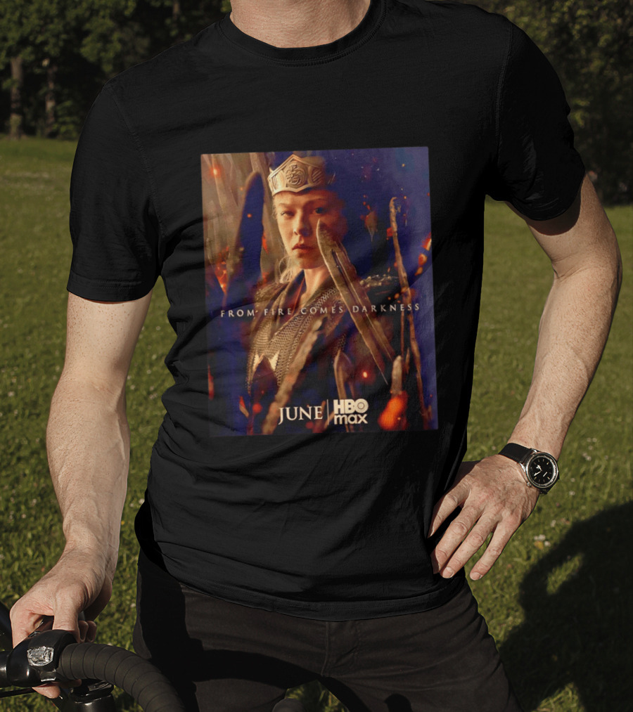 House Of The Dragon Queen Rhaenyra From Fire Comes Darkness HBO Max June T-Shirt