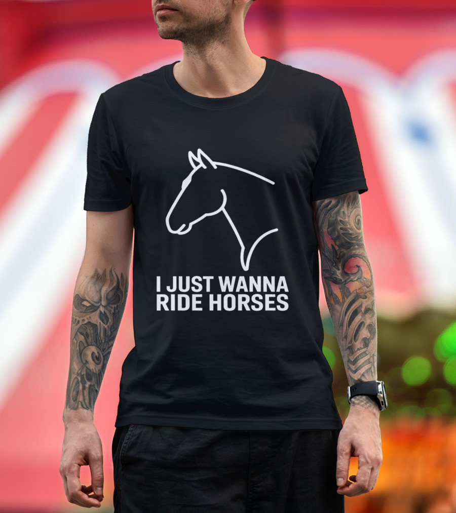 I Just Wanna Ride Horses Horse Head T-Shirt