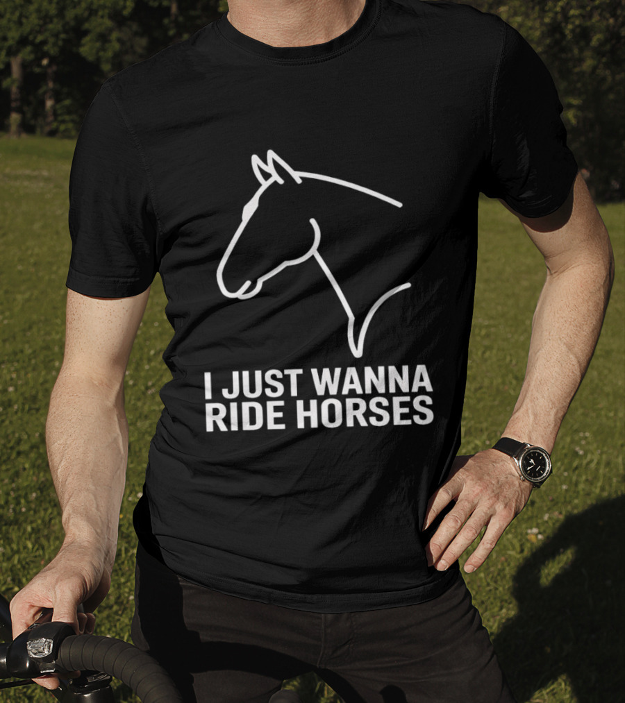 I Just Wanna Ride Horses Horse Head T-Shirt