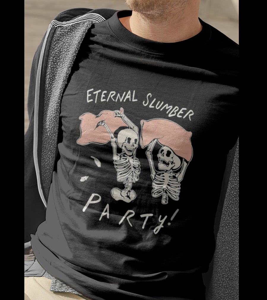 Skeleton Eternal Slumber Party Pajama Skeletons T-Shirt