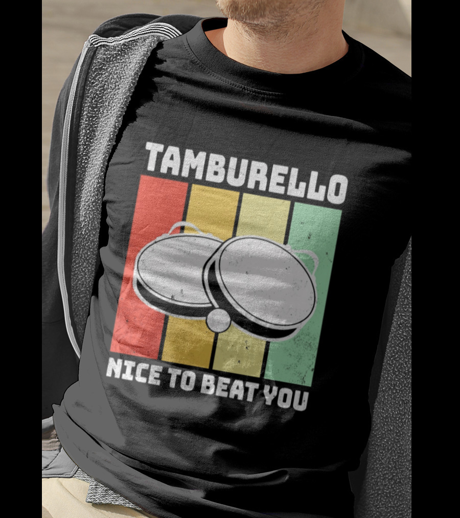 Tamburello Nice To Beat You Retro Percussion Instrument T-Shirt